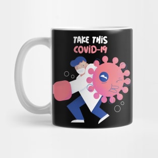 Take this COVID-19 Mug